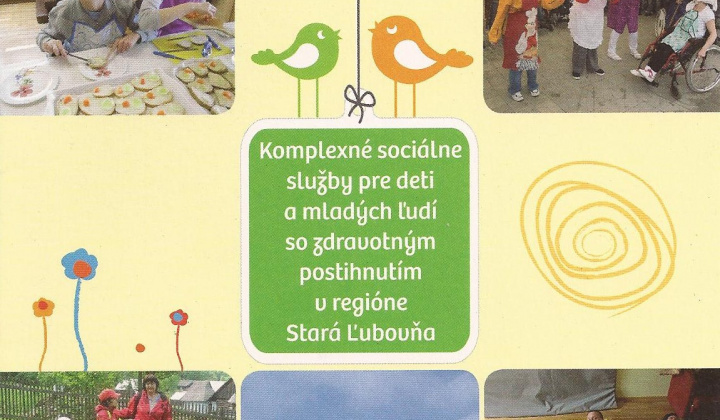 Komplexné sociálne služby pre deti a mladých ľudí so zdravotným postihnutím v regióne Stará Ľubovňa